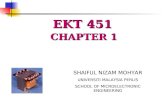 EKT 451 CHAPTER 1 SHAIFUL NIZAM MOHYAR UNIVERSITI MALAYSIA PERLIS SCHOOL OF MICROELECTRONIC ENGINEERING.