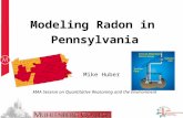 Modeling Radon in Pennsylvania Mike Huber MAA Session on Quantitative Reasoning and the Environment.