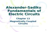 1 Alexander-Sadiku Fundamentals of Electric Circuits Chapter 13 Magnetically Coupled Circuits Copyright © The McGraw-Hill Companies, Inc. Permission required.