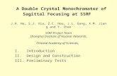 A Double Crystal Monochromator of Sagittal Focusing at SSRF J.H. He, S.J. Xia, Z.C. Hou, J.L. Gong, X.M. Jiang and Y. Zhao SSRF Project Team Shanghai Institute.