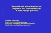 Susanne Vrtala, PhD Department of Pathophysiology Center for Physiology and Pathophysiology Medical University of Vienna, Austria Recombinant mite allergens.
