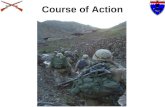 Course of Action. Offensive Operations ACTION: Demonstrate an understanding of U.S. Army Offensive Doctrine. CONDITIONS: Given FM 3-0, FM 7-10, FM 7-8,