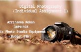 Digital Photography (Individual Assignment 1) Arrchanna Mohan GM091978 Basic Photo Studio Equipment (Budget 20k)