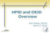 HPID and OEID Overview Kari Gaare, OESS April 17, 2013 1.