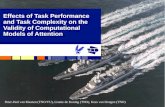 Peter-Paul van Maanen (TNO/VU), Lisette de Koning (TNO), Kees van Dongen (TNO) Effects of Task Performance and Task Complexity on the Validity of Computational.