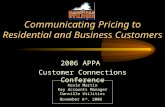 Communicating Pricing to Residential and Business Customers 2006 APPA Customer Connections Conference Kevin Martin Key Accounts Manager Danville Utilities.