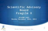 Scientific Advisory Board Fragile X AFrAHM asbl Monday November 18th, 2013 Olivier Crevoulin & François Rycx.