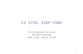 1 CS 2710, ISSP 2160 The Situation Calculus KR and Planning Some final topics in KR.