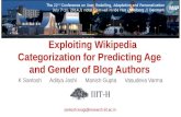 Exploiting Wikipedia Categorization for Predicting Age and Gender of Blog Authors K Santosh Aditya Joshi Manish Gupta Vasudeva Varma santosh.kosgi@research.iiit.ac.in.