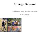 Energy Balance By Jennifer Turley and Joan Thompson © 2013 Cengage.