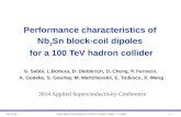 ASC 2014Nb 3 Sn Block Coil Dipoles for a 100 TeV Hadron Collider – G. Sabbi 1 Performance characteristics of Nb 3 Sn block-coil dipoles for a 100 TeV hadron.