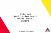 Film and Publication Board 07/08 Annual report. LEGISLATIVE MANDATE The Film and Publication Board (FPB) is a legal entity established in accordance with.