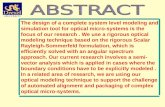 The design of a complete system level modeling and simulation tool for optical micro-systems is the focus of our research. We use a rigorous optical modeling.