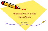 Welcome To 5 th Grade Open House 2011-2012 Welcome To 5th Grade Open House 2011-2012 Mrs. Jubelt.