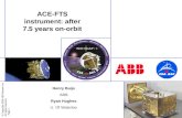 © Copyright 2006 ABB Bomem Inc. All rights reserved. Page 1 ACE-FTS instrument: after 7.5 years on-orbit Henry Buijs ABB Ryan Hughes U. Of Waterloo.