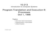Program Translation and Execution II: Processes Oct 1, 1998 Topics User-level view of processes Implementation of processes setjmp/longjmp class12.ppt.