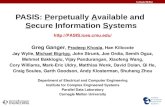 PASIS: Perpetually Available and Secure Information Systems  Greg Ganger, Pradeep Khosla, Han Kiliccote Jay Wylie, Michael Bigrigg,