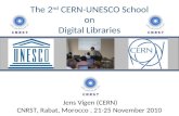 The 2 nd CERN-UNESCO School on Digital Libraries Jens Vigen (CERN) CNRST, Rabat, Morocco, 21-25 November 2010.
