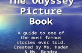 The Odyssey Picture Book A guide to one of the most famous stories ever told. Created by Ms. Haden & Ms. Bondra.