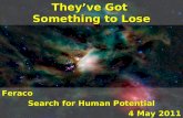They’ve Got Something to Lose Feraco Search for Human Potential 4 May 2011.