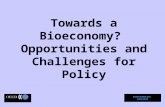 Towards a Bioeconomy? Opportunities and Challenges for Policy BIOTECHNOLOGYDIVISION.
