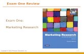 1-1 Copyright © 2010 Pearson Education, Inc. Exam One: Marketing Research Exam One Review.