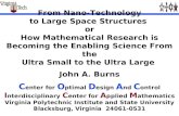 From Nano-Technology to Large Space Structures or How Mathematical Research is Becoming the Enabling Science From the Ultra Small to the Ultra Large John.