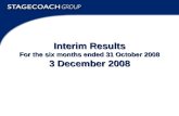 Interim Results 2008 1 Interim Results For the six months ended 31 October 2008 3 December 2008.