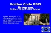 Golden Code PBIS Program Golden Ring Middle School Syretta James [PBIS Coach] Gina Peller [PBIS Team Member] Linda Salihi [PBIS Team Leader] Kevin Roberts.