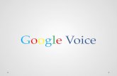 Google Voice Google is more than just a search engine & Gmail… - Google Voice - Picasa Web Albums - Google Calendar - Google Maps - many more…