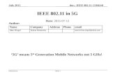 Doc.: IEEE 802.11-15/842r0 Submission July 2015 Max Riegel (Nokia Networks)Slide 1 IEEE 802.11 in 5G Date: 2015-07-12 Author: ‘5G’ means 5 th Generation.