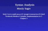 Syntax Analysis Mooly Sagiv html://msagiv/courses/wcc01.html Textbook:Modern Compiler Implementation in C Chapter 3.