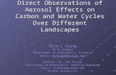 Direct Observations of Aerosol Effects on Carbon and Water Cycles Over Different Landscapes Hsin-I Chang Ph D student Department of Atmospheric Sciences.