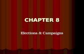 CHAPTER 8 Elections & Campaigns. Running for Federal Office Over 90% re-election rate in the House and Senate. Over 90% re-election rate in the House.