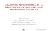 A CASE STUDY ON “GEOMEMBRANES – A PERFECT CHOICE FOR FARM POND LINING AND INFRASTRUCTURE SECTOR Anand Zambre Vice President – Agribusiness ESSEN Multipack.
