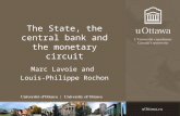 The State, the central bank and the monetary circuit Marc Lavoie and Louis-Philippe Rochon.