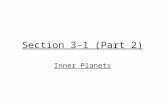 Section 3-1 (Part 2) Inner Planets. Objectives Define period of rotation Define period of revolution Identify the characteristics of Mercury, Venus, Earth.