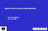 Sarosh Talukdar Jan. 29, 2004 Agent-based system planning tools.