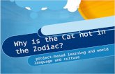 Why is the Cat not in the Zodiac? project-based learning and world language and culture.