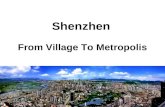 Shenzhen From Village To Metropolis. Youngest City Fastest Economy Shenzhen, once a border town neighboring Hong Kong, was chosen as China's first special.