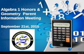 Algebra 1 Honors & Geometry Parent Information Meeting September 21st, 2015.