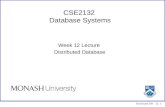 Distributed DB 12. 1 CSE2132 Database Systems Week 12 Lecture Distributed Database.
