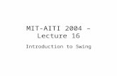 MIT-AITI 2004 – Lecture 16 Introduction to Swing.
