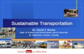 Brock University TREN 3P18 Sustainable Transportation Dr. David T. Brown Dept. of Tourism and Environment, Brock University St. Catharines, Ontario, Canada.