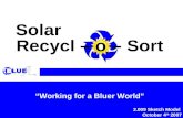 Recycl – o – Sort Solar 2.009 Sketch Model October 4 th 2007 “Working for a Bluer World”