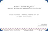 Analog Signals No. 1  Seattle Pacific University Band Limited Signals: Sending Analog Data with Band Limited Signals Based on Chapter 5 of William Stallings,