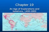 Chapter 19 An Age of Explorations and Isolations, 1400-1800.
