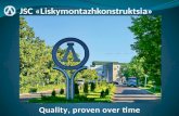 Quality, proven over time. JSC «Liskymontazhkonstruktsia» JSC «Liskymontazhkonstruktsia» is one of the largest Russian manufactures and suppliers of pipelines.
