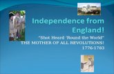 “Shot Heard ‘Round the World” THE MOTHER OF ALL REVOLUTIONS! 1776-1783.