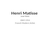 Henri Matisse (mah TEESS) 1869-1954 French Modern Artist.